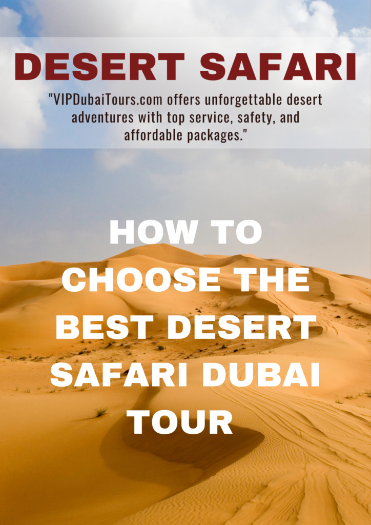 How to Choose the Best Desert Safari Dubai Tour