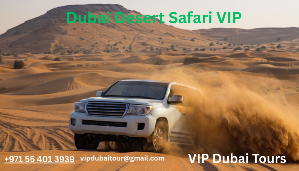 Dubai Desert Safari VIP